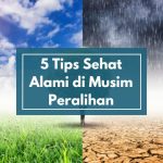 5 Tips Sehat Alami di Musim Peralihan: Kombinasi Pola Hidup & Fit Dengan Herbal
